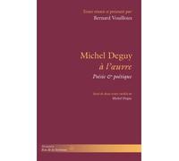 Michel Deguy à l'oeuvre Poésie & poétique - Bernard Vouilloux - Hermann - broché - Essai