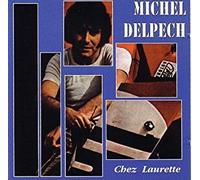Michel Delpech - chez Laurette