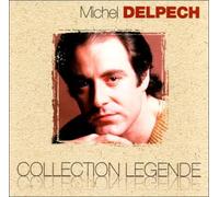 Michel Delpech - Collection Légende