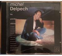 Le Meilleur De Michel Delpech - Les Grandes Chansons