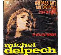 Michel Delpech - Michel Delpech: Ich Pass' Gut Auf Dich Auf [Vinyl]