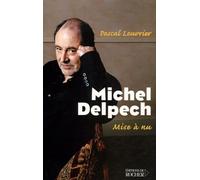 Michel Delpech: Mise à nu