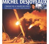 Michel Desjoyaux l'enfant de la vallée des fous