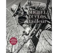 Michel Duclos, tailleur - Benjamin DEFOSSE - Sud-Ouest - broché - Guide
