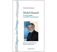 Michel Durand - Un Prêtre Engagé, Entre Fidelité Et Insoumission
