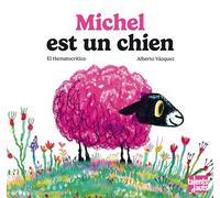 Michel est un chien - El Hematocritico - Talents Hauts - cartonné - Album jeunesse