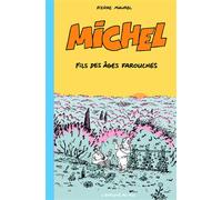 Michel, Fils des âges farouches Edition noir et blanc - Pierre Maurel - Employe Du Moi - relié - Bande dessinée