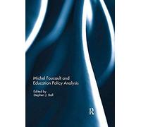 Michel Foucault And Education Policy Analysis