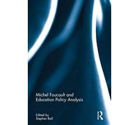 Michel Foucault And Education Policy Analysis