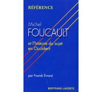 Michel Foucault Et L'histoire Du Sujet En Occident