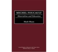 Michel Foucault, Critical Studies in Education and Culture Series Mark Olssen (Auteur)