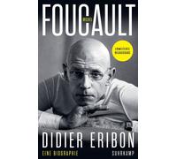 Michel Foucault Eine Biographie. Erweiterte Neuausgabe - Didier Eribon - Suhrkamp Verlag - ebook (ePub) - Livre