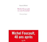 Michel Foucault en son Escurial