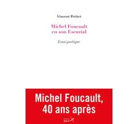 Michel Foucault en son Escurial - Vincent Petitet - Du Vol A Voile - broché - Essai