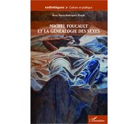 Michel Foucault et la généalogie des sexes - Rosa Maria Rodriguez Magda - L'harmattan - broché - Essai