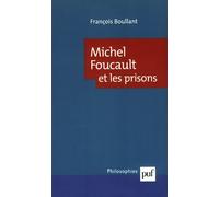 Michel Foucault et les prisons - François Boullant - Puf - broché - Etude