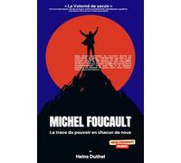 Michel Foucault: La trace du pouvoir en chacun de nous