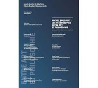 Michel Foucault : les hétérotopies entre art et philosophie