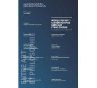 Michel Foucault : Les Hétérotopies Entre Art Et Philosophie