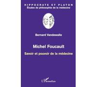 Michel Foucault - Savoir Et Pouvoir De La Médecine