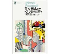Michel Foucault – The History of Sexuality: 3 – The Care of the Self – Broché (anglais)