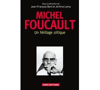 Michel Foucault - Un Héritage Critique