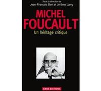 Michel Foucault : un héritage critique Jean-François Bert (Auteur), Jérôme Lamy (Auteur)