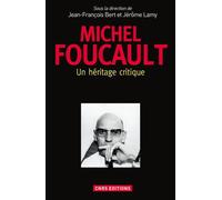 Michel Foucault : un héritage critique - Jean-François Bert - Cnrs Eds - broché - Etude