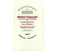 Michel Foucault, un parcours philosophique Hubert L. Dreyfus (Auteur), Paul Rabinow (Auteur), Fabienne Durand-Bogaert (Traduction)
