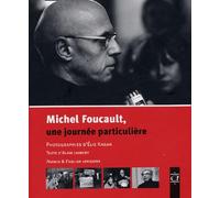 Michel Foucault: Une journée particulière ; édition bilingue