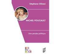Michel Foucault: Une pensée politique