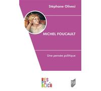 Michel Foucault Une pensée politique - Stéphane Olivesi - Presses Universitaires Rennes - broché - Etude