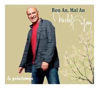 MICHEL FUGAIN - Bon An Mal An Le Printemps