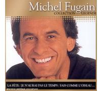 Michel Fugain - Collection Légende - Michel Fugain