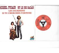 MICHEL FUGAIN ET LE BIG BAZAR - ACADIENS / SI TU CHERCHES FORTUNE / MICHEL FUGAIN ET LE BIG BAZAR / Bildhülle 1975 Französische Pressung CBS # CBS 3362 / 7" Vinyl Single Schallplatte