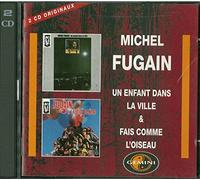 Michel Fugain - Un enfant dans la ville - Fais comme l'oiseau