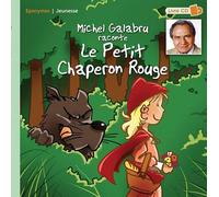 Michel Galabru Raconte Le Petit Chaperon Rouge - (1cd Audio)