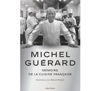 Michel Guérard: Mémoire de la cuisine française - Entretiens avec Benoît Peeters