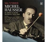 Michel Hausser : Mr. Vibes-Quartet & Octet Sessions 1958-1960
