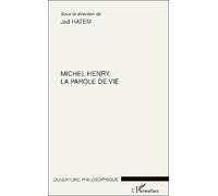 Michel Henry – La parole de vie – L'Harmattan