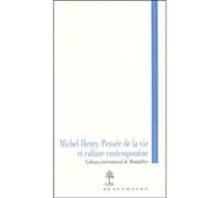 Michel Henry. Pensée de la vie