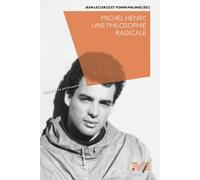 Michel Henry, une philosophie radicale - Jean Leclercq - Presses Universitaires De Louvain - broché - Etude
