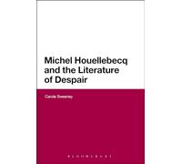 Michel Houellebecq and the Literature of Despair