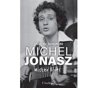 Michel Jonasz - Mister Blues - Frédéric Quinonero - Archipel Eds De L' - broché - Biographie