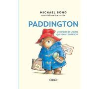 Michel Lafon Paddington : L'histoire De L'ours Qui Venait Du Pérou