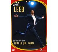 Tout ce que j'aime – One-man show – Michel Leeb – Warner Bros – 2007