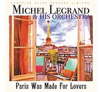 Michel Legrand - Paris Was Made for Lovers [Import]