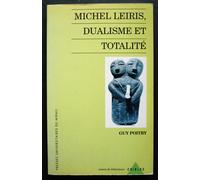 Michel leiris dualisme et totalite