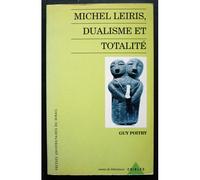 Michel Leiris, Dualisme Et Totalité