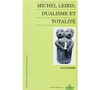Michel leiris dualisme et totalite